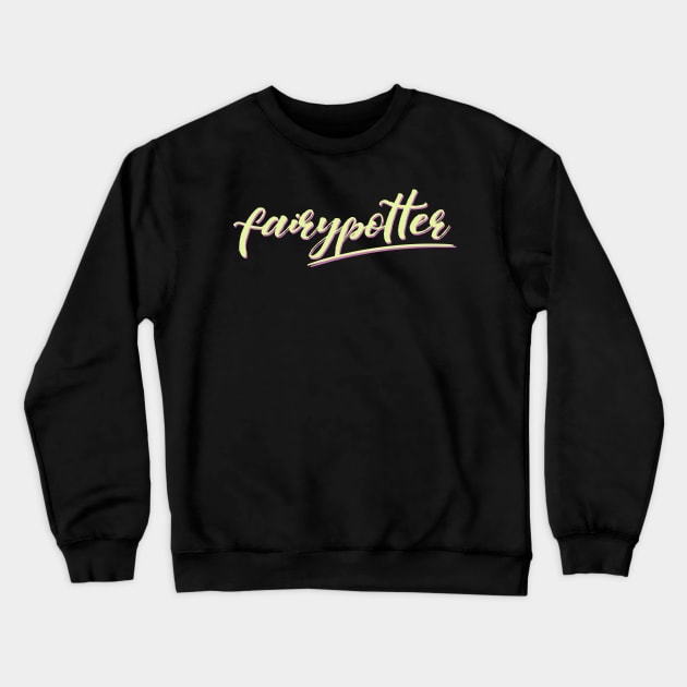 Fairy Potter Crewneck Sweatshirt by Teequeque